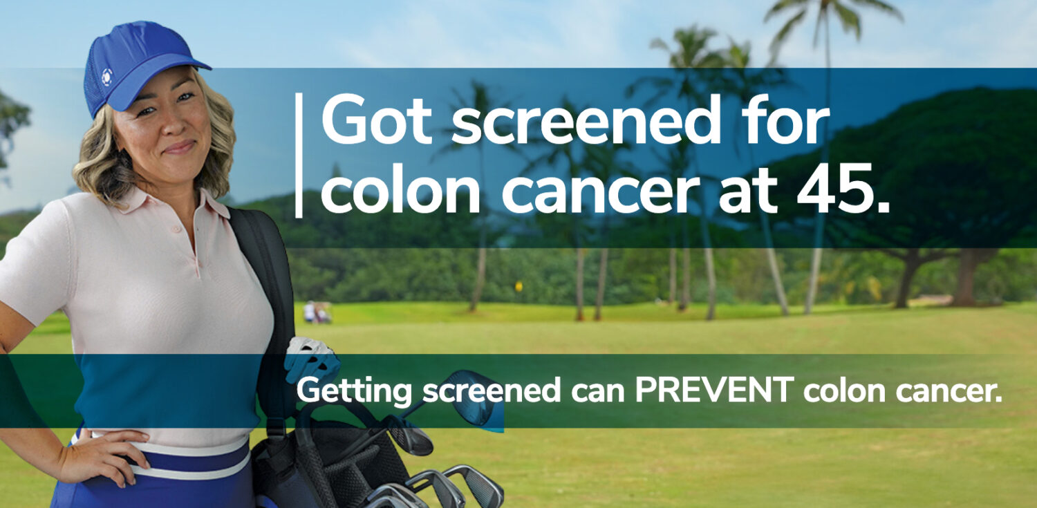 Get Screened for colon cancer at 45