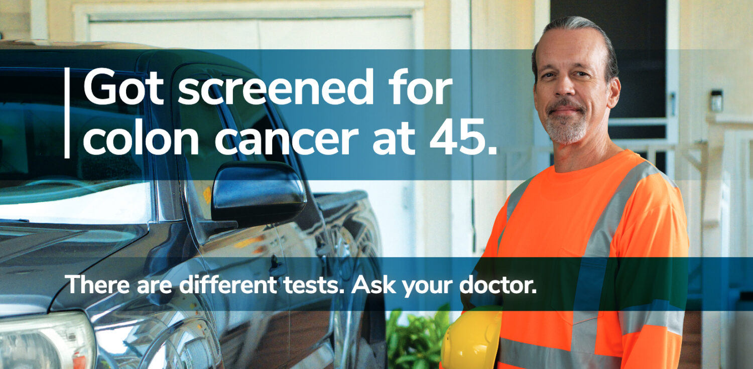 Get Screened for colon cancer at 45
